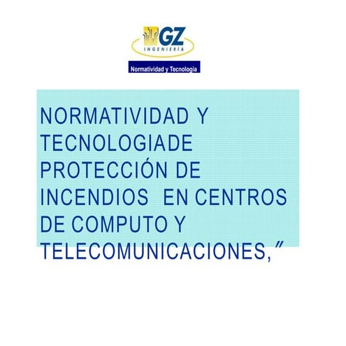 NORMATIVAS PROTECCIÓN CONTRA INCENDIO DATA CENTER