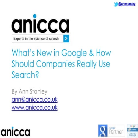What’s New in Google & How Should Companies Really Use Search? CIM Conference...