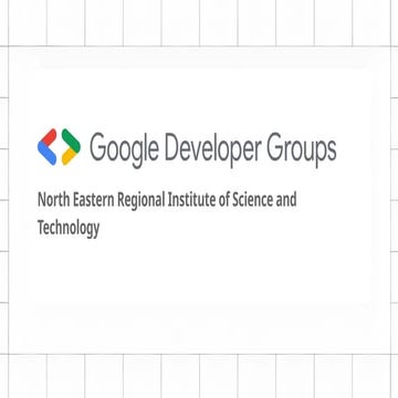 GDG orientation_GDG on Campus North Eastern Regional Institute of Science and...
