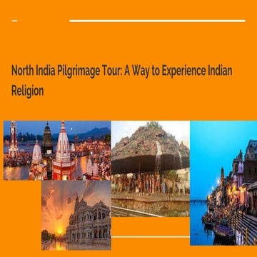 North India Pilgrimage Tour: A Way to Experience Indian Religion