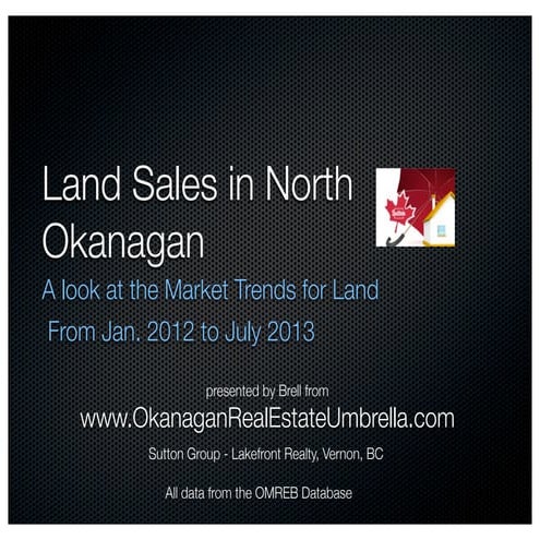 North Okanagan Land Sales Report July 2013