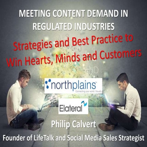 Meeting Content Demand in Regulated Industries through Social Media