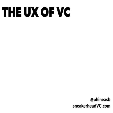 The UX of VC