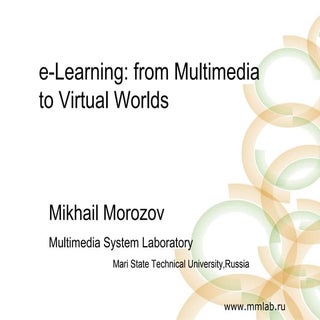 e-Learning: from Multimedia to Virt...