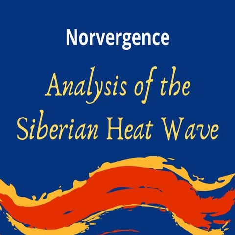 Norvergence Analysis of the Siberian Heat Wave