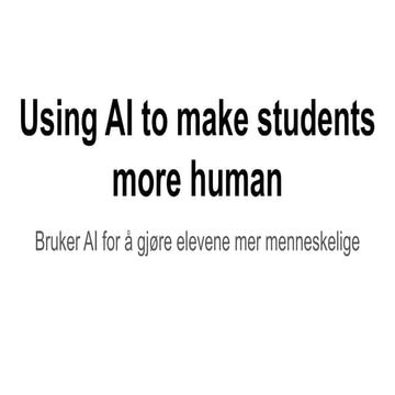 Using generative AI to make students more human