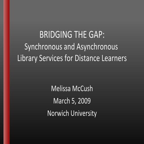 Bridging the Gap: Synchronous and Asychronous Library Services for Distance L...