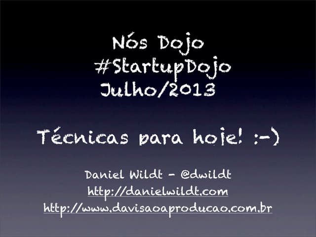 #StartupDojo Porto Alegre - Julho/2013 (Nós Coworking)