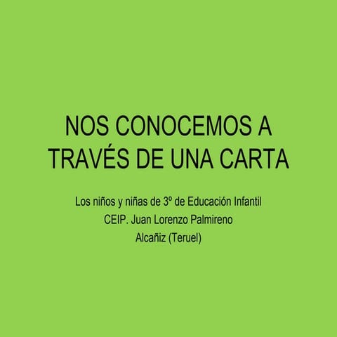 Nos conocemos a través de una carta