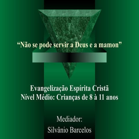 Não se pode servir a deus e a mamon ppt