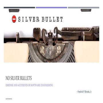 No Silver Bullet - Essence and Accidents of Software Engineering