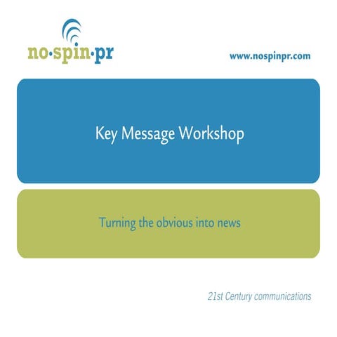 No Spin PR Key Message Workshop