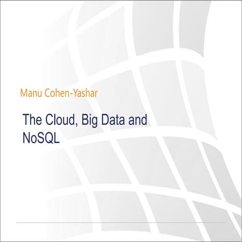 NO SQL Databases, Big Data and the cloud