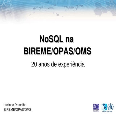 NoSQL na BIREME: 20 anos de experiência