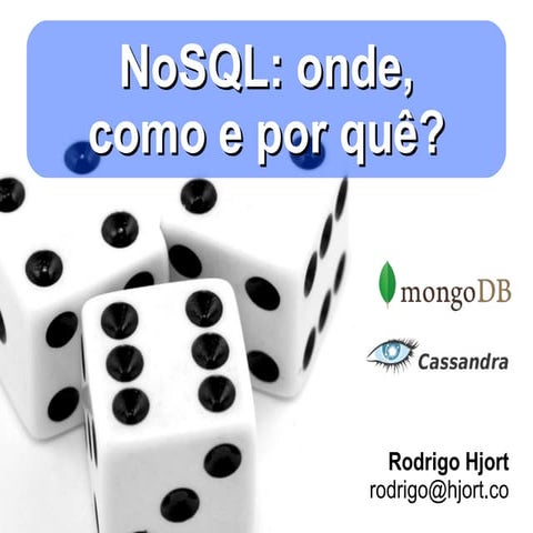 NoSQL: onde, como e por quê? Cassandra e MongoDB