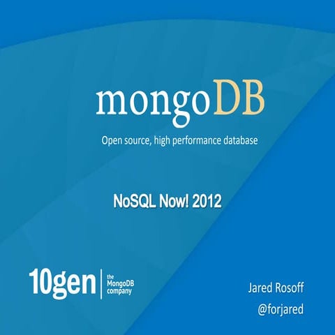 MongoDB at NoSQL Now! 2012: Benefits and Challenges of Using MongoDB in the E...