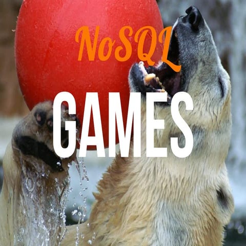 NoSQL Games_NoSQL Roadshow Berlin
