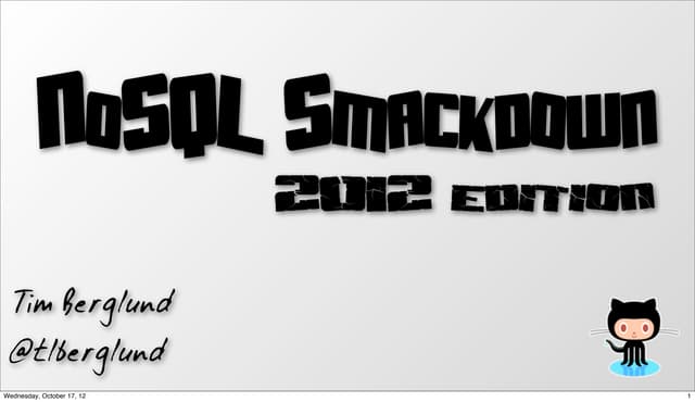 NoSQL Smackdown 2012 : Tim Berglund
