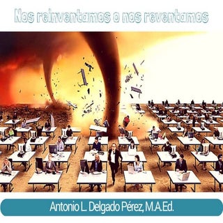 Nos reinventamos o nos reventamos