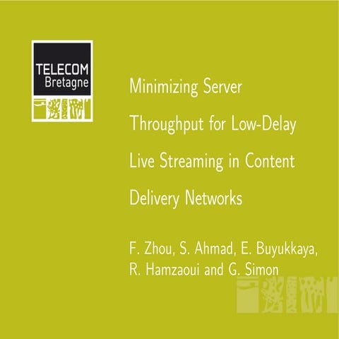 Minimizing Server Throughput for Low-Delay Live Streaming in Content Delivery...