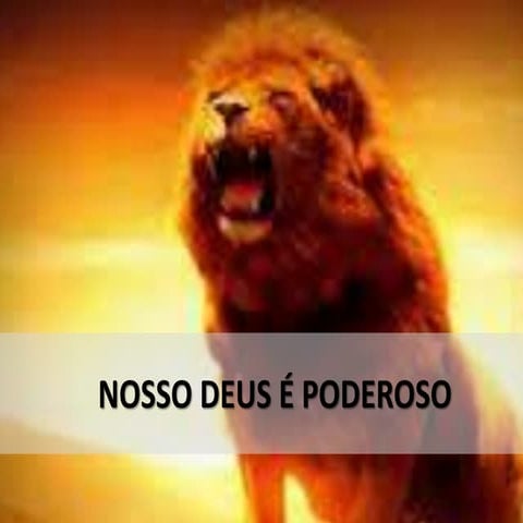 Nosso deus é poderoso | PPTX