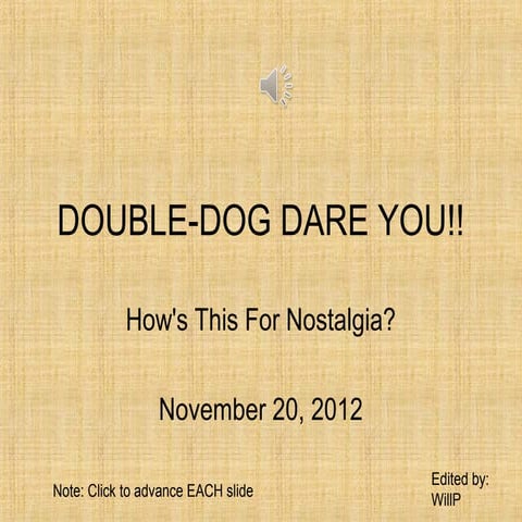 Nostalgia - Double Dog Dare 2012 11 20 Modified