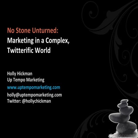 No Stone Unturned: Marketing in a Complex, Twitterific World