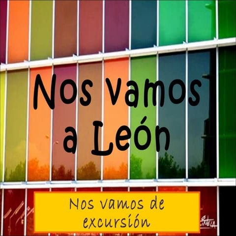 Nos vamos a león