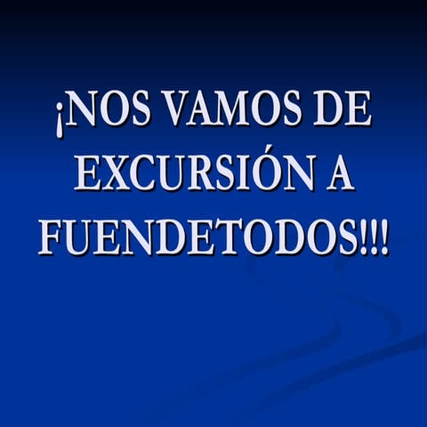 Nos vamos de excursión a fuendetodos!!!