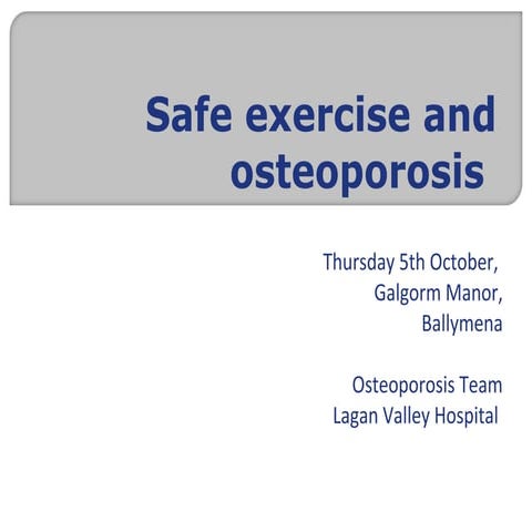 Safe exercise and osteoporosis 