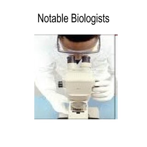 Notable biologists
