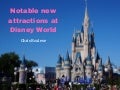 Notable new attractions at Disney World