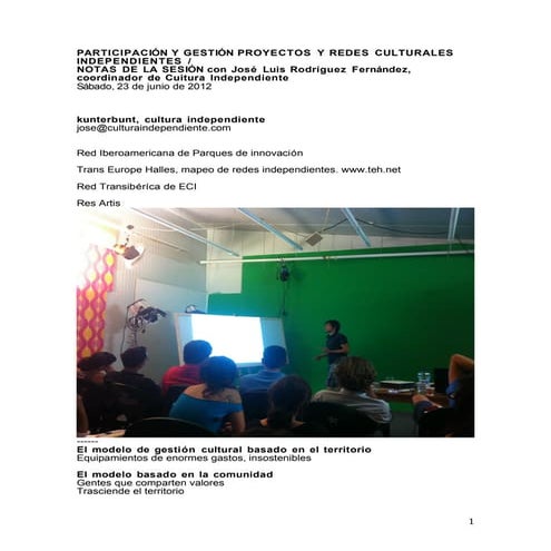 Notas charla José Luis Rodríguez, coordinador de Cultura Independiente