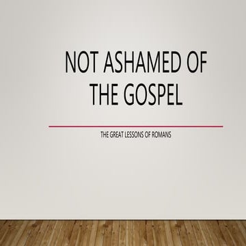 Not ashamed of the gospel lesson 1