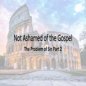 Not ashamed of the gospel lesson 4