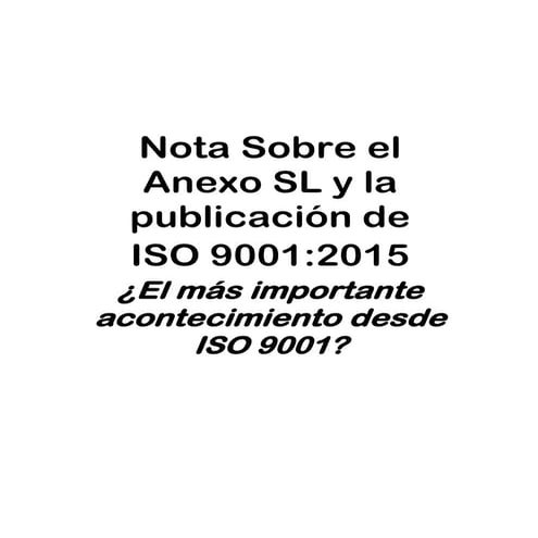 Nota sobre el anexo sl y la publicación de iso 9001 2015 | PDF