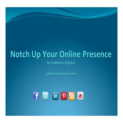 Notch up your online presence