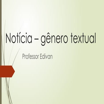 notciagnerotextual.ESTRUTURA DA NOTICIA PPT | PPTX