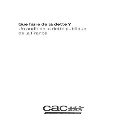 Que faire de la dette ? Un audit de la dette publique de la France