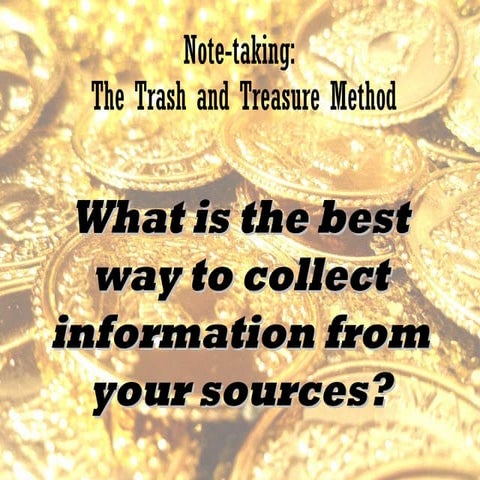 Note taking trash and treasure