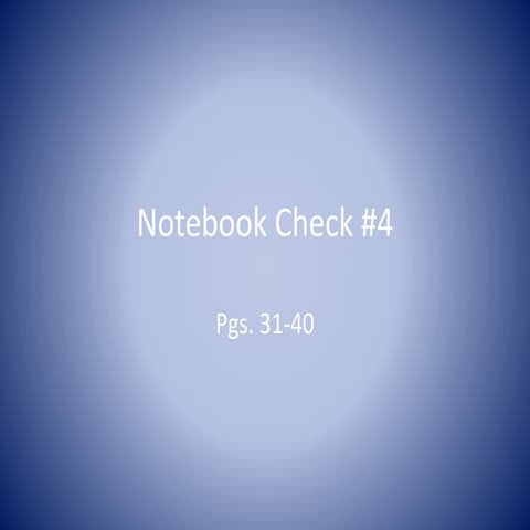 Notebook check 4 pg. 31 40