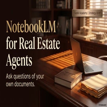 NotebookLM for Real Estate Agents: Use Your Own Documents | PDF