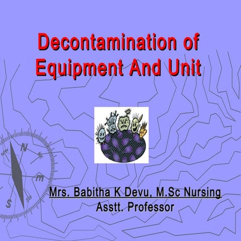 Note decontamination of equipment & unit