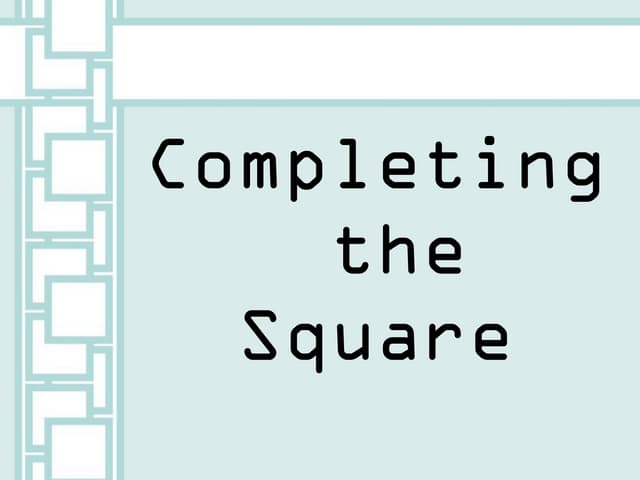 Completing the square | PPT