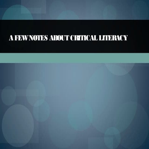Notes about critical literacy