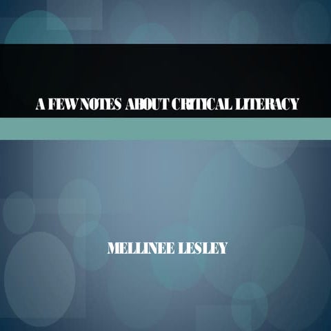 Notes about critical literacy