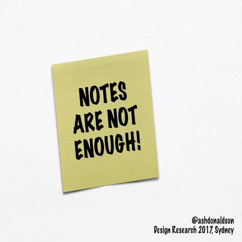 Notes are not enough! Why relying on your notes will lead you down the garden path.