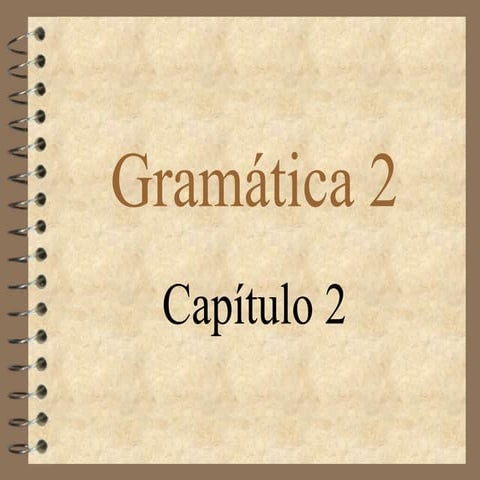 Notes Chapter 2, Grammar 2