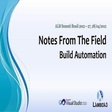 Notes From the Field   Build Automation