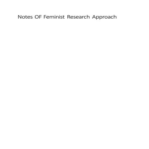 Feminist Research and its Notes for feminist research approach